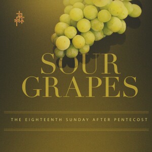 Sermon: Sour Grapes | Ezekiel 18:1-4 | The Soul Who Sins Shall Die