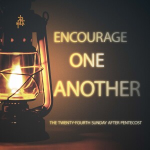 Bible Study: Encourage One Another |1 Thessalonians 4:13–18 | The Coming of the Lord