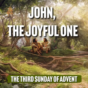 Sermon: John, the Joyful One | John 1:6-8, 19-28 | The Testimony of John the Baptist