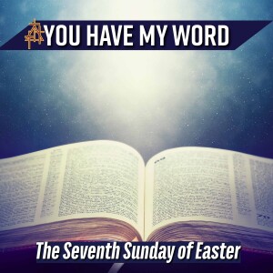 Sermon: Bible Study: You Have My Word | John 17:11b-19 | The High Priestly Prayer