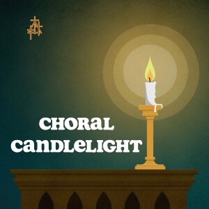 December 20, 2023. Choral Candlelight Service. 6:30 p.m.