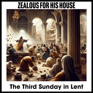 Bible Study: Zealous for His House | John 2:13-25 | Jesus Cleanses the Temple