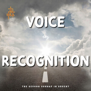 Bible Study: Voice Recognition |Mark 1:1–8 |John the Baptist Prepares the Way