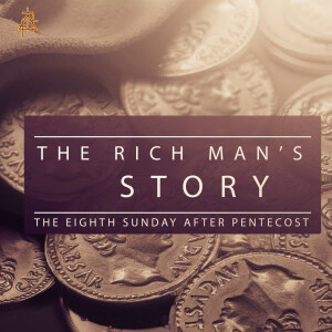 Bible Study: The Rich Man’s Story