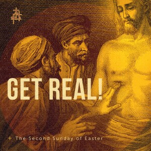 Sermon: Get Real!