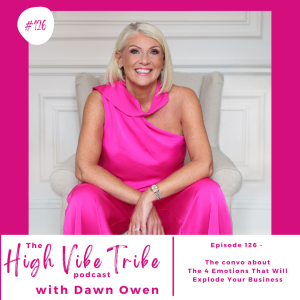 Episode 126 - The 4 Emotions That Will Explode Your Business