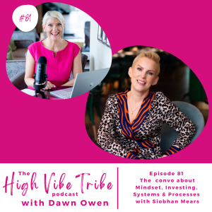 Episode 81 - The convo about Mindset, Investing, Systems & Processes with Siobhan Mears