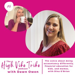 The convo about doing accountancy differently, financial education for kids, and memes, with Dina O’Brien