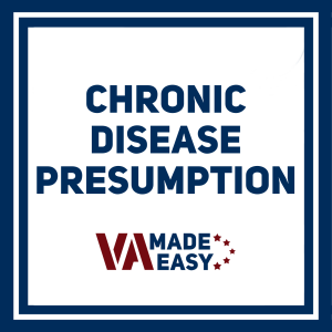 40+ Chronic Conditions the VA Presumes Service-Connected (Even Without In-Service Symptoms!)