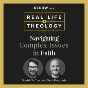 Navigating Complex Issues in Faith and Modern Life