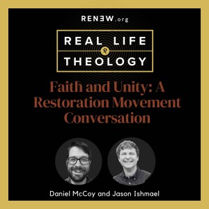 Faith and Unity: A Restoration Movement Conversation with Jason Ishmael