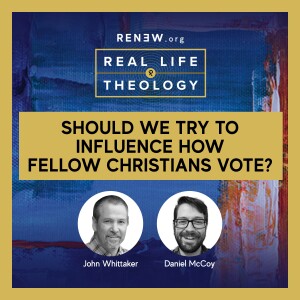 Should we try to influence how fellow Christians vote?