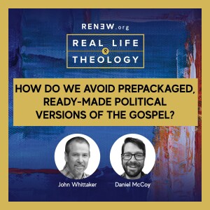 How do we avoid prepackaged, ready-made political versions of the gospel?