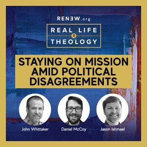 Staying On Mission Amid Political Disagreements (feat. Jason Ishmael)