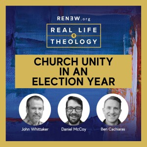 Church Unity In An Election Year (feat. Ben Cachiaras)