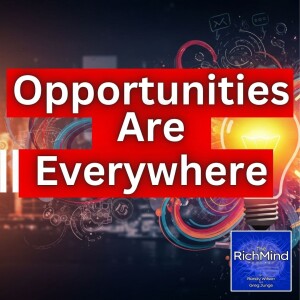 Where Do Opportunities Come From? (Hint: Look Within!)