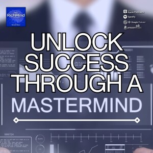 Maximizing Performance: How Mastermind Groups Challenge You to Thrive