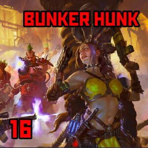 16: ”Bunker Hunk” | Warhammer 40K: The Imperium - A Necromundan Day