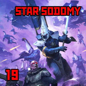 19: ”Star Sodomy” | Warhammer 40K: Aeldari - Craftworlds & Exodites