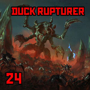 24: ”Duck Rupturer” | Warhammer 40K: Intro to Tyranids Pt1