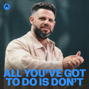 All You've Got To Do Is Don’t
