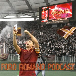 Podcast Foro Romano # 1 Derby Della Capitale
