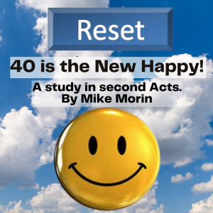 RESET: 40 is the New Happy, Ep. 1
