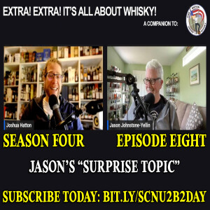 Extra! Extra! S4E8 --  Jason’s ”Surprise Topic”