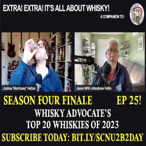 Extra! Extra! S4E25 Series Finale -- Whisky Advocate’s Top 20 whiskies of 2023