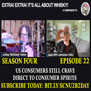 Extra! Extra! S4E22 -- US Consumers still crave direct to consumer spirits