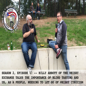 Season 2, Ep 17 -- Talking with The Whisky Exchange's very own Billy Abbott