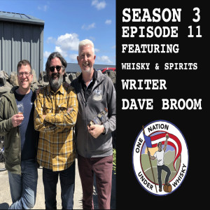 Season 3, Ep 11 -- Famed Whisky and Spirits Writer Dave Broom