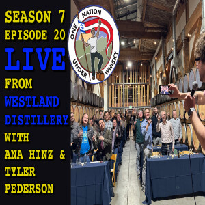 Season 7 Ep 20 -- Live Padcost from Westland Distillery with Ana Hinz & Tyler Pederson