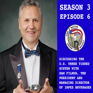 Season 3, Ep 6 -- Discussing the 3 tiered system with Sam Filmus of ImpEx Beverages