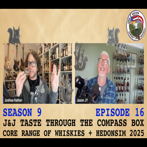 Extra! Extra!! Joshua & Jason Taste Thru Compass Box's Core Range & Hedonism 2025