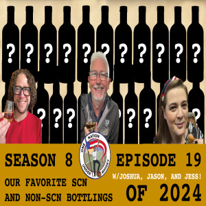 Season 8 Ep 19 -- Our Favorite whiskies of 2024!