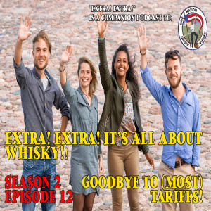 Extra! Extra! S2E12 -- Goodbye to (most) tariffs!