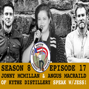 Season 8 Ep 17 -- Jonny McMillan & Angus MacRaild of Kythe Distillery speak with Jess!