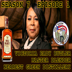 Season 7 Ep 1 -- Victoria Eady Butler Master Blender Nearest Green Distillery