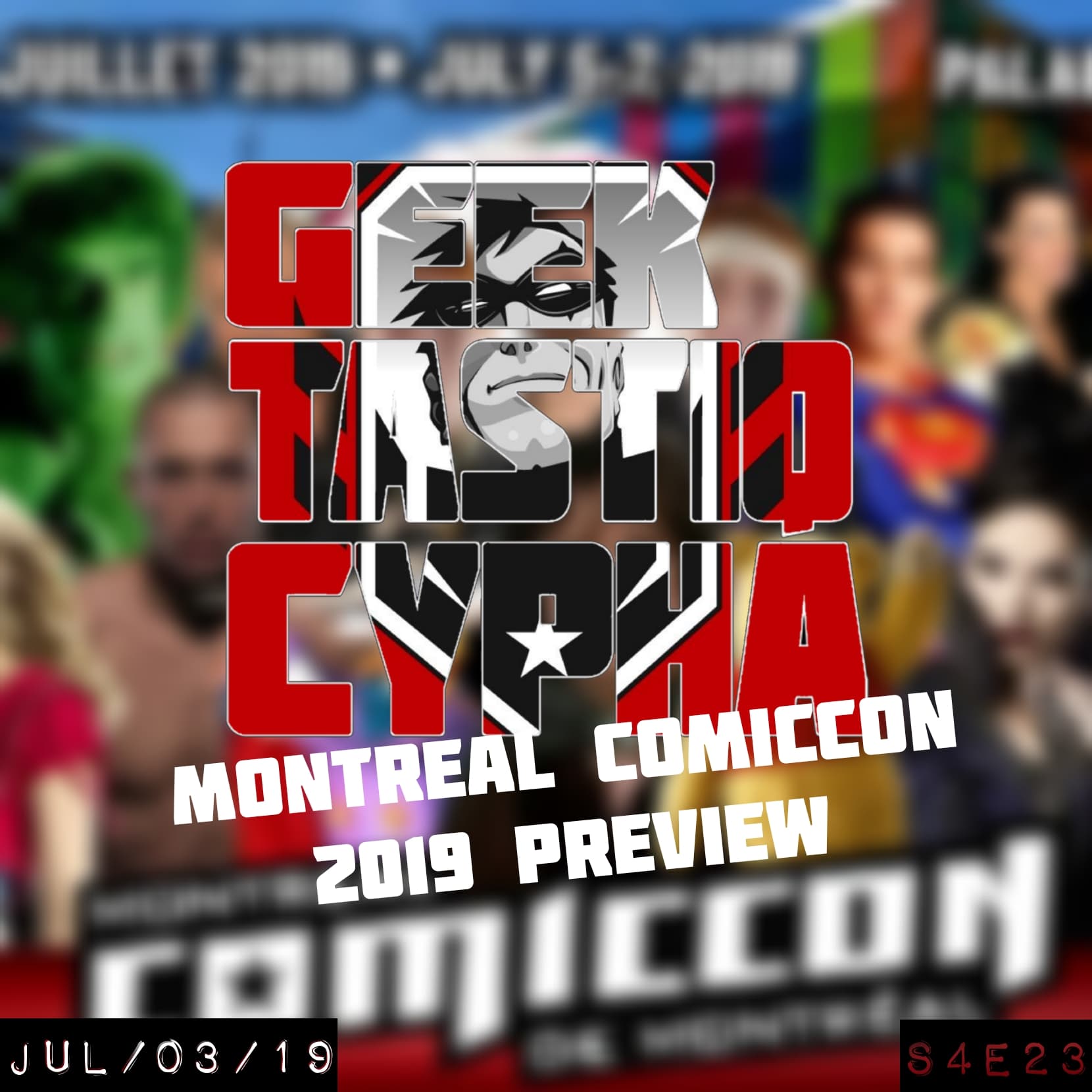 2019 - S4E23: Montreal Comiccon 2019 Preview