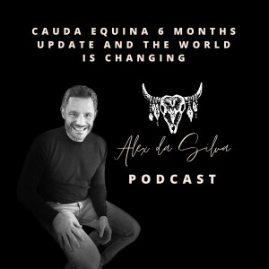 41: Cauda Equina 6 Months Update And The World Is Changing