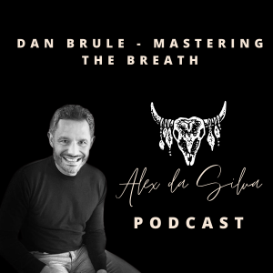 11: Dan Brulé - Mastering the breath