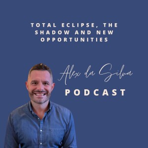 42: Total Eclipse, The Shadow and New Opportunities