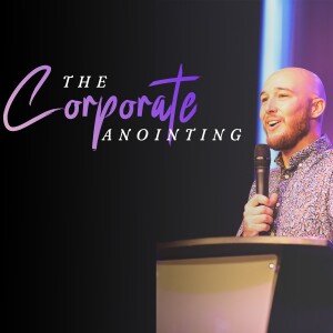 The Corporate Anointing | Pastor Mike Cornell | Oceans Okeechobee