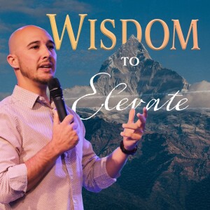 Wisdom To Elevate