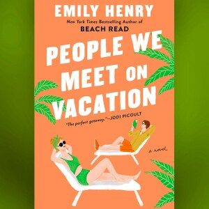 Episode - 7 : Book review On ”PEOPLE WE MEET ON VACATION”