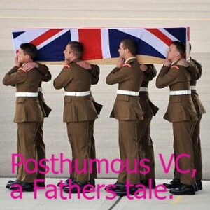 Posthumous VC - A fathers tale