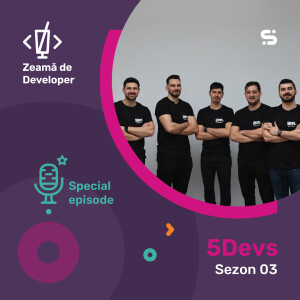#60 Special cu 5 Devs | Primul fan, primul hater, primul dev-gang