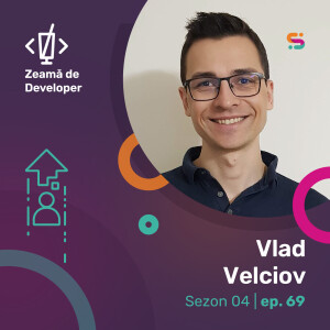 #69 Vlad Velciov | Viața de developer fully remote: între fusuri orare și feature flags