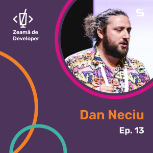#13 Dan Neciu | Pauză, play și se dublează scorul